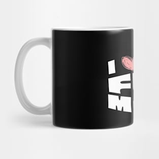 I Love My Fun Mom Mug